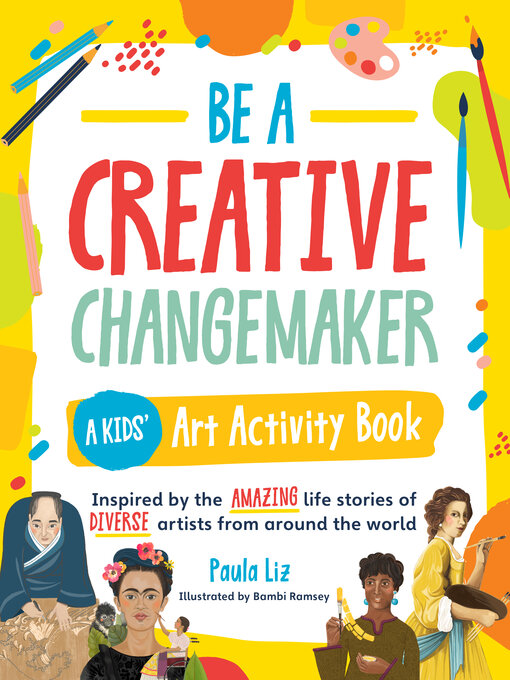 Title details for Be a Creative Changemaker by Paula Liz - Available